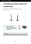 Page 87
Connecting the Display
Before setting up the monitor, ensure that the power to the monitor,
the computer system, and other attached devices is turned off. 
Positioning your display
-After installation, adjust the angle as shown below. 
1.Adjust the position of the panel in various ways for maximum comfort.
Tilt Range : -5˚ to 15˚                            
ERGONOMIC
It is recommended that in order to maintain an ergonomic and comfortable viewing position,
the forward tilt angle of the monitor should...