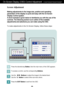 Page 1514
On Screen Display (OSD) Control Adjustment   E1940T/E2040T/E2240T/E2340T
Screen Adjustment
Making adjustments to the image size, position and operating
parameters of the display is quick and easy with the On Screen
Display Control system. 
A short example is given below to familiarize you with the use of the
controls. The following section is an outline of the available
adjustments and selections you can make using the OSD.
To make adjustments in the On Screen Display, follow these steps:
Press the...