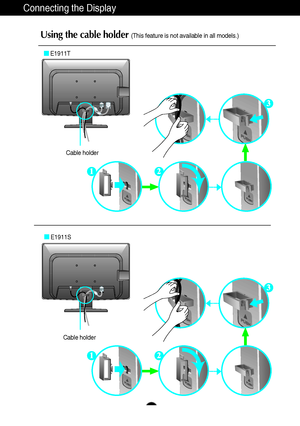 Page 1211
Connecting the Display
Using the cable holder(This feature is not available in all models.)
Cable holderCable holder
E1911T
E1911S
 