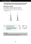 Page 76
Connecting the Display
Before setting up the monitor, ensure that the power to the monitor,
the computer system, and other attached devices is turned off. 
Positioning your display
-After installation, adjust the angle as shown below. 
1.Adjust the position of the panel in various ways for maximum comfort.
Tilt Range : -5˚ to 15˚                            
ERGONOMIC
It is recommended that in order to maintain an ergonomic and comfortable viewing position,
the forward tilt angle of the monitor should...