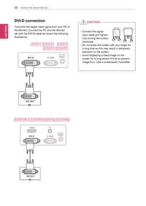 Page 1212
ENGENGLISH
USING THE MONITOR SET
DVI-D connection
Transmits the digital video signal from your PC to
the Monitor. Connect the PC and the Monitor
set with the DVI-D cable as shown the following 
illustrations.
D-SUB
DVI-D
DVI OUT
DC-IN /C