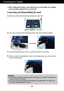 Page 6Connecting the Display
5
Before setting up the monitor, ensure that the power to the monitor, the computer
system, and other attached devices is turned off.
Connecting and Disassembling the stand
1.Place the monitor with its front facing downward on a soft cloth.
2. Use a coin on the back of the stand base and turn the screw clockwise to tighten.
3.Once assembled take the monitor up carefully and face the front side.
4.When you desire to disintegrate the monitor from the stand base, use a coin to turn...