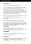 Page 3A2
Important Precautions
On Installation
Do not allow anything to rest upon or roll over the power cord, and do n\
ot place
the display where the power cord is subject to damage.
Do not use this display near water such as near a bathtub, washbowl, kit\
chen
sink, laundry tub, in a wet basement, or near a swimming pool.
Displays are provided with ventilation openings in the cabinet to allow \
the release
of heat generated during operation. If these openings are blocked, built\
-up heat
can cause failures...