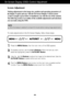 Page 9Screen Adjustment
Making adjustments to the image size, position and operating parameters \
of
the display is quick and easy with the On Screen Display Control system. 
A short example is given below to familiarize you with the use of the co\
ntrols.
The following section is an outline of the available adjustments and sel\
ections
you can make using the OSD.
To make adjustments in the On Screen Display, follow these steps:
Press the MENU Button , then the main menu of the OSD appears.
To access a...