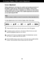 Page 10A9
On Screen Display (OSD) Control Adjustment
Screen Adjustment
Making adjustments to the image size, position and operating parameters of
the display is quick and easy with the On Screen Display Control system. 
A short example is given below to familiarize you with the use of the controls.
The following section is an outline of the available adjustments and selections
you can make using the OSD.
To make adjustments in the On Screen Display, follow these steps:
Press the MENU Button, then the main menu...