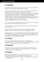 Page 3A2
Important Precautions
On Installation
Do not allow anything to rest upon or roll over the power cord, and do not place
the display where the power cord is subject to damage.
Do not use this display near water such as near a bathtub, washbowl, kitchen
sink, laundry tub, in a wet basement, or near a swimming pool.
Displays are provided with ventilation openings in the cabinet to allow the release
of heat generated during operation. If these openings are blocked, built-up heat
can cause failures which...