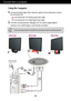 Page 4A3
Connect with a computer.
Using the Computer
1.Connect the signal cable. When attached, tighten the thumbscrews to secure
the connection.
Connecting with DVI-Analog signal input cable  
Connecting with DVI-Digital signal input cable
2.Use after connecting power cable      to AC-DC power adapter      and
inserting it into outlet(Voltage is automatically controlled.)
When connecting 
to a wall concent
When connecting to a PC
3
1
2AC/DC 
adapter
L1900EL1900JL1900R
 

# 
#


 

# 
#
Product color...