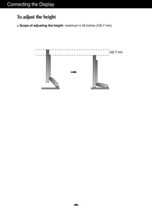 Page 6A5
Connecting the Display
To adjust the height
Scope of adjusting the height: maximum 4.16 inches (105.7 mm)
105.7 mm
 