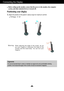 Page 6A5
Connecting the Display
20
Before setting up the monitor, ensure that the power to the monitor, the computer
system, and other attached devices is turned off. 
Positioning your display
1.Adjust the position of the panel in various ways for maximum comfort.
Tilt Range : -5˚~20˚                            
Ergonomic
It is recommended that in order to maintain an ergonomic and comfortable viewing
position, the forward tilt angle of the monitor should not exceed 5 degrees.
When adjusting the angle of the...