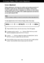 Page 9A8
On Screen Display (OSD) Control Adjustment
Screen Adjustment
Making adjustments to the image size, position and operating parameters of
the display is quick and easy with the On Screen Display Control system. 
A short example is given below to familiarize you with the use of the controls.
The following section is an outline of the available adjustments and selections
you can make using the OSD.
To make adjustments in the On Screen Display, follow these steps:
Press the MENU Button, then the main menu...