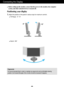 Page 6A5
Connecting the Display
Before setting up the monitor, ensure that the power to the monitor, the computer
system, and other attached devices is turned off. 
Positioning your display
1.Adjust the position of the panel in various ways for maximum comfort.
Tilt Range : -5˚~15˚                            
Ergonomic
It is recommended that in order to maintain an ergonomic and comfortable viewing
position, the forward tilt angle of the monitor should not exceed 5 degrees.
Swivel : 355˚   
 