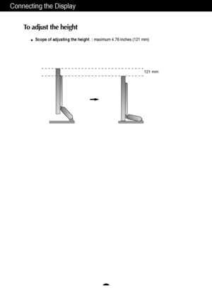 Page 6Connecting the Display
A5
To adjust the height
Scope of adjusting the height  : maximum 4.76 inches (121 mm)
121 mm
 