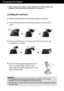 Page 4Connecting the Display
A3
Unfolding the stand base
Before setting up the monitor, ensure that the power to the monitor, the
computer system, and other attached devices is turned off. 
1.Place the monitor with its front facing downward on a soft cloth.
2.Hold the stand base and lift it up following the sequence as shown in the
picture.
3.Pull the stand base down at the same spot shown in the picture, and
the stand will be unfolded.
4.Place the monitor upright and adjust the stand
base to the desired...