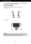 Page 6A5
Connecting the Display
Before setting up the monitor, ensure that the power to the monitor, the computer
system, and other attached devices is turned off. 
Positioning your display
1.Adjust the position of the panel in various ways for maximum comfort.
Tilt Range : -5˚~15˚                            
Ergonomic
It is recommended that in order to maintain an ergonomic and comfortable viewing
position, the forward tilt angle of the monitor should not exceed 5 degrees.
Swivel : 355˚   
 