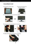 Page 5A4
Connecting the Display
Disassembling the stand
1.Put a cushion or soft cloth on aflat
surface.
3.Push the cable deco cover from the stand body to remove. 
5.Slightly pull the stand body to disconnect from the hinge body. 
4.Pushing Latch inside, Take the stand base from stand body.
2.Place the monitor face Down on
the cushion or soft cloth.
 