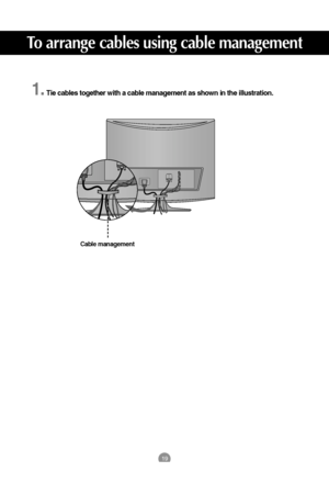 Page 2019
To arrange cables using cable management
1.Tie cables together with a cable management as shown in the illustration.
Cable management
 