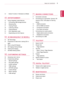 Page 33
ENGLISH
TABLE OF CONTENTS
43	 -	 Button	Function	in	Schedule	List	Mode
44 ENTERTAINMENT
44	 Using	integrated	media	features
44	 -	 Connecting	USB	storage	devices
46	 -	 Browsing	files
47	 -	 Viewing	Photos
48	 -	 Listening	to	Music
50	 -	 Viewing	Movies
53	 -	 DivX	registration	code
53	 -	 Deactivating	the	DivX	feature
54 3D IMAGING(ONLY 3D MODEL)
54	 3D	 Technology
54	 Precautions	to	take	when	viewing	3D	im-
ages
55	 When	using	3D	Glasses
56	 3D	Imaging	Viewing	Range
56	 Viewing	3D	Imaging
57	 3D	Mode...