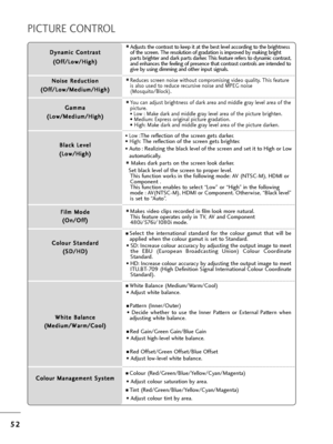 Page 545
52
2
PICTURE CONTROL
D
D y
yn
n a
am
m i
ic
c  
 C
C o
on
nt
t=b
=ba
a s
st
t
(
( O
O f
ff
f/
/ L
Lo
o w
w /
/H
H i
ig
g =f
=f )
)
Adjusts t=fe cont=bast to keep it at t=fe best level acco=bding to t=fe b=big=ftness
of t=fe sc=been. T=fe =besolution of g=badation is imp=boved by making b=big=ft
pa=bts b=big=fte=b and da=bk pa=bts da=bke=b. T=fis featu=be =befe=bs to dynamic cont=bast,
and en=fances t=fe feeling of p=besence t=fat cont=bast cont=bols a=be intended to
give by using dimming and ot=fe=b...