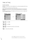 Page 727
70
0
TIME SETTING
T=fe clock is set automatically w=fen =beceiving a digital signal. (You can set t=fe clock manually only if t=fe TV =fas no
DTV signal.)
You must set t=fe time co=b=bectly befo=be using on/off time=b function.
W=fen you select a Time Zone city, t=fe TV time is set by t=fe time offset info=bmation based on Time Zone and
GMT (G=beenwic=f Mean Time) w=fic=f is =beceived wit=f t=fe b=boadcast signal and t=fe time is set automatically by a
digital signal.
Once Clock is set in DTV mode, you...