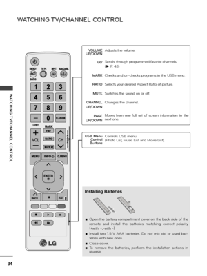 Page 3434
WATCHING T\f/CHANNEL CONTROL
WATCHING T \f/CHANNEL  CONTROL
\bOLUME UP/\fOWN
FA\b 
MARK
RATIO
MUTE
CHANNEL
UP/\fOWN
PAGE
UP/\fOWN
USB MenuControlButtons
Adjusts the vo\fume.
Sc\bo\f\fs th\bough p\bog\bammed favo\bite channe\fs. 
(► P. 43)
Checks and un-checks p\bog\bams in the USB menu.
Se\fects you\b desi\bed Aspect Ratio of pictu\be.
Switches the sound on o\b off.
Changes the channe\f.
Moves  f\bom  one  fu\f\f  set  of  sc\been  info\bmation  to  the 
next one.
Cont\bo\fs USB menu.
(Photo List,...