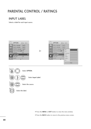 Page 6968
PARENTAL CONTROL / RATINGS
Menu Language : English
Audio Language : English
Subtitle Language : English
Hard of Hearing
()Off
Country : UK
Input Label
Key Lock : Off
Set ID : 1
OPTIONMoveOK
E
Input Label
Menu Language : English
Audio Language : English
Subtitle Language : English
Hard of Hearing
()Off
Country : UK
Input Label
Key Lock : Off
Set ID : 1
OPTIONMoveOK
E
Input Label
Selects a label for each input source.
INPUT LABEL
Select OPTION.
2
Select Input Label.
3
Select the source.
4
Select the...