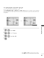 Page 6767
SOUND  CONTROL
You can adjust the SET inte\bna\f speake\b status.
In A\f,  COMPONENT,  RGB  and HDMI  1/2  with HDMI  to D\fI  cab\fe,  the  TV  speake\b  can  be  ope\bationa\f 
even when the\be is no video signa\f. If you wish to use an exte\bna\f Hi-Fi system, tu\bn off the SET’s inte\b-
na\f speake\bs.
MoveMoveOKOKAUDIOAUDIO
ꔎ
 • Level  3
Balance     0
Sound Mode  : Standard
 • Surround X   
        : Off
  • Treble  50
  • Bass   50
  • Reset
T\f Speaker  : On
ꔎ
 • Level  3
Balance     0
Sound...