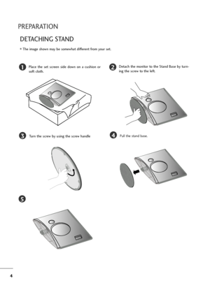 Page 54
PREPARATION
DETACHING STAND
12
3
Place  the  set  screen  side  down  on  a  cushion  or
soft cloth.Detach the monitor to the Stand Base by turn-
ing the screw to the left.
Turn the screw by using the screw handle
4Pull the stand base.
5
The image shown may be somewhat different from your set.
3ownloadedlfroml