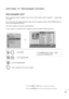 Page 3635
WATCHING TV /PROGRAMME CONTROL
When a programme number is skipped, it means that you will be unable to select it using PR + / -button during
TV viewing. 
If you wish to select the skipped programme, directly enter the programme number with the NUMBER buttons or
select it in the Programme edit menu
This function enables you to skip the stored programmes.
In some countries, it is possible to move a programme number by using the YELLOW button only.
PROGRAMME EDIT 
• Use NUMBER buttons to input a 4-digit...