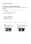 Page 4948
PICTURE CONTROL
You can watch the screen in various picture formats; 16:9, Just Scan, Original, 4:3, 14:9 and Zoom, Cinema
Zoom, Full Wide.
If a fixed image is displayed on the screen for a long time, that fixed image may become imprinted on the
screen and remain visible.
You can adjust the enlarge proportion using 
D Ebutton.
This function works in the following signal.
PICTURE SIZE (ASPECT RATIO) CONTROL
• 1 16
6:
:9
9
The following selection will allow you to
adjust the picture horizontally, in...