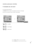 Page 7069
SOUND &LANGUAGE CONTROL
TV SPEAKERS ON/ OFF SETUP
You can adjust the internal speaker status.
In COMPONENT, AV3the TV speaker can be operational even when there is no video signal.
If you wish to use an external Hi-Fi system, turn off the TV internal speakers.
Select AUDIO.
Select TV Speaker.
3
Select Onor Off.
1
2
MENU
OK 
OK 
Balance 0
Sound Mode : Standard
• SRS TruSurround XT : Off
• Treble 50
• Bass 50
• Reset
Digital Audio Out  : PCM
TV Speaker : On
AUDIOMoveOK
ET TV
V 
 S
Sp
pe
ea
ak
ke
er
r:
:...