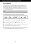 Page 11A10
On Screen Display (OSD) Control Adjustment
Screen Adjustment
Making adjustments to the image size, position and operating parameters of
the display is quick and easy with the On Screen Display Control system. 
A short example is given below to familiarize you with the use of the controls.
The following section is an outline of the available adjustments and selections
you can make using the OSD.
To make adjustments in the On Screen Display, follow these steps:
Press the MENU Button, then the main menu...