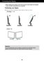 Page 6A5
Connecting the Display
Before setting up the monitor, ensure that the power to the monitor, the\
 computer
system, and other attached devices is turned off. 
Positioning your display
1.Adjust the position of the panel in various ways for maximum comfort.Tilt Range: -5˚~20˚ 
Ergonomic
It is recommended that in order to maintain an ergonomic and comfortable\
 viewing
position, the forward tilt angle of the monitor should not exceed 5 degr\
ees.
Swivel:355˚ 
 