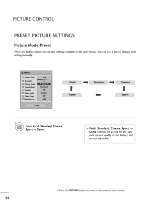 Page 3534
PICTURE CONTROL
• Press the RETURN button to move to the previous menu screen.
PRESET PICTURE SETTINGS
Picture Mode-Preset
There  are  factory  presets  for  picture  settings  available  in  the  user  menus.  You  can  use  a  preset,  change  each
setting manually.
1PICTURE
VividStandard
GameSport
Cinema
Select V Vi
iv
vi
id
d
,S St
ta
an
nd
da
ar
rd
d
, C Ci
in
ne
em
ma
a
,
S Sp
po
or
rt
t
, or G Ga
am
me
e
.V Vi
iv
vi
id
d
,S St
ta
an
nd
da
ar
rd
d
, C Ci
in
ne
em
ma
a
, S Sp
po
or
rt
t
,  or
G...