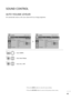 Page 4443
SOUND CONTROL
AVL automatically remains on the same volume level if you change programmes.
AUTO VOLUME LEVELER
Select AUDIO.
2
Select Auto Volume.
3
Select Onor Off.
1
MENU
ENTER
ENTER
• Press the MENUbutton to close the menu window.
• Press the RETURN button to move to the previous menu screen.
Auto Volume : Off
Balance 0
Sound Mode    : Standard
• SRS TruSurround XT : Off
• Treble 50
• Bass 50
• Reset
TV Speaker : On
AUDIOMoveEnter
LR
Auto Volume : Off
Balance 0
Sound Mode    : Standard
• SRS...