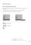 Page 6463
OPTION SETTING
• Press the MENUbutton to close the menu window.
• Press the RETURN button to move to the previous menu screen.
DDC/CI (Display Data Channel Command Interface) is a communication protocol for communications between a
PC and Monitor.
DDC/CI makes it possible to adjust and setup detailed functions on the PC instead of the Monitor.
On allows adjustments on the PC. Off ignores the communications of DDC/CI data.
DDC CI(Only RGB, DVI mode)
1
Select OPTION.
2
Select DDC CI.
3
MENU
ENTER
ENTER...