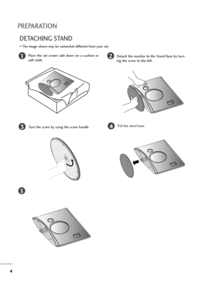 Page 54
PREPARATION
DETACHING STAND
12
3
Place  the  set  screen  side  down  on  a  cushion  or
soft cloth.Detach the monitor to the Stand Base by turn-
ing the screw to the left.
Turn the screw by using the screw handle
4Pull the stand base.
5
The image shown may be somewhat different from your set.
”ownloaded9from9>anual>onitor:com9>anuals 