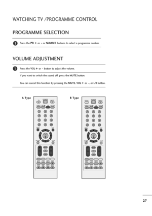 Page 2827
WATCHING TV /PROGRAMME CONTROL
PROGRAMME SELECTION
Press the P PR
R 
 +
+ 
 
or- -
or NUMBERbuttons to select a programme number.1
VOLUME ADJUSTMENT
Press the VO L+ + 
 
or- -
button to adjust the volume.
If you want to switch the sound off, press the MUTEbutton. 
You can cancel this function by pressing the MUTE, VO L+ + 
 
or- -
, or I/IIbutton.
OK 
MENU EXIT
GUIDE
RATIO
123
456
789
0
Q.VIEWLIST
TV INPUTD/A
POWER
VOL PR
INDEX
SLEEP
HOLDREVEAL
SUBTITLEUPDATE
I/IIMUTETEXT
BACK
FAV
TIME
INFO   i...