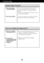 Page 21A20
Display image is incorrect
❁ The screen color is
mono or abnormal.
❁ 
The screen blinks.
• Check if the signal cable is properly connected
and use a screwdriver to fasten if necessary.
•Make sure the video card is properly inserted in   
the slot.
•Set the color setting higher than 24 bits (true color)
at Control Panel -Settings .
• Check if the screen is set to interlace mode and if
yes,change it to the recommend resolution.
Troubleshooting
Have you installed the display driver?
❁ Have you...