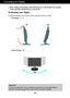 Page 6A5A5
Connecting the Display
Before setting up the monitor, ensure that the power to the monitor, the computer
system, and other attached devices is turned off. 
Positioning your display
1.Adjust the position of the panel in various ways for maximum comfort.
Tilt Range:-5˚~15˚ 
Ergonomic
It is recommended that in order to maintain an ergonomic and comfortable viewing
position, the forward tilt angle of the monitor should not exceed 5 degrees.
Swivel Range:355˚ 
 