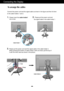 Page 9A8
Connecting the Display
To arrange the cables
Connect the power cord and the signal cable as shown in the figure and then fix them
to the cable holders 1 and 2.  
Cable Holder 1 
1.Please insert thecable holder1
into a hole. 2.Please put the power cord and 
the signal cable in the cable holder 1. 
3.Please put the power cord and the signal cable in the cable holder 2. 
While pressing the bottom of cable holder 2 with one hand, pull the top of 
it with the other hand as shown in the picture. 
Press...