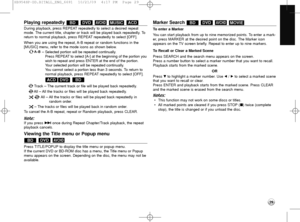 Page 2929
Playing repeatedly 
During playback, press REPEAT repeatedly to select a desired repeat
mode. The current title, chapter or track will be played back repeatedly. To
return to normal playback, press REPEAT repeatedly to select [OFF]. 
When you are using the repeat, A-B repeat or random functions in the
[MUSIC] menu, refer to the mode icons as shown below.
– Selected portion will be repeated continually. 
Press REPEAT to select [A-] at the beginning of the portion you
wish to repeat and press ENTER at...