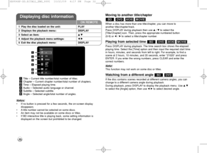 Page 3232
aTitle – Current title number/total number of titles.
bChapter – Current chapter number/total number of chapters. 
cTime – Elapsed playing time. 
dAudio – Selected audio language or channel. 
eSubtitle – Selected subtitle. 
fAngle – Selected angle/total number of angles.
Notes:
•If no button is pressed for a few seconds, the on-screen display 
disappears.
•
Atitle number cannot be selected on some discs.•An item may not be available on some discs or titles.
•If BD interactive title is playing back,...