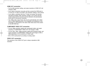 Page 1717
HDMI OUT connection
•For the 480i resolution setting, real output resolution of HDMI OUT will
change to 480p.
•If you select a resolution manually and then connect the HDMI jack to
TV and your TV does not accept it, the resolution setting is set to [Auto].
•If you select a resolution that your TV does not accept, the warning 
message will appear. After resolution change, if you cannot see the
screen, please wait 20 seconds and the resolution will automatically
revert back to the previous resolution....