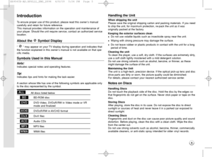 Page 55
Introduction
To ensure proper use of this product, please read this owner’s manual
carefully and retain for future reference.
This manual provides information on the operation and maintenance of
your player. Should the unit require service, contact an authorized service
location.
About the  Symbol Display
“  “ may appear on your TV display during operation and indicates that
the function explained in this owner’s manual is not available on that spe-
cific media.
Symbols Used in this Manual
Note:...