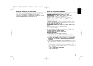 Page 3939
Notice for displaying the DivX subtitleIf the subtitle does not display properly, press and hold SUBTITLE for 
3 seconds during playback. The language code will appear. 
Press SUBTITLE repeatedly to select another language code until the 
subtitle is displayed properly and then press ENTER.
Movie file requirement (USB/DISC)Movie file compatibility with this player is limited as follows:
Available resolution size: 1920 x 1080 (W x H) pixels
File extensions:“.avi”, “.divx”, “.mpg”, “.mpeg”, “.mp4”,...
