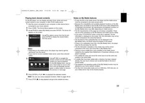 Page 4545
Playing back shared contentsOn the BD player, you can display and play movie, photo and music 
content stored on your computer or other DLNA media server.1.
Start the server connected to your computer or other device that is
connected to your home network.
2.
Press HOME. The [Home Menu] appears on the screen.
3.
Use v V b B to select [My Media] and press ENTER. The server list
appears on the screen.
Notes: 
•Depending on the media server, this player may need to get the 
permission from the server....