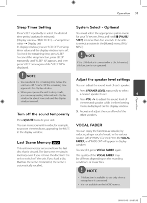 Page 3333Oper\btion
Oper\btion	4
Sleep Timer Setting
\bress SLEE\b repeatedly to select the desired 
time period options \fin min\Vutes): 
\fDisplay window off \fLCD OFF) t Sleep timer 
value t Display on)
In display window you see “LCD OFF” or Sleep 
timer value and th\Ve display window turns off.
To check the remaining time, press SLEE\b.
To cancel the sleep\V function, press SLEE\b 
repeatedly until “SLEE\b 10” appears, and then 
press SLEE\b once again\V while “SLEE\b 10” is 
displayed.
NOTE
• You can check...