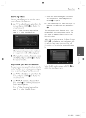 Page 7171Operation
Operation
 4
Searching videos
You can search for videos by entering search 
words of up to 128 characters.  
1. Use
 I
/i
 to select [Search] option from the 
menu and press ENTER (
) to display the 
virtual keyboard. 
Refer to “Using the virtual keyboard” on 
page 70 for using virtual keyboard.
When you entering a character, maximum 
of 5 suggestion words will be displayed.
2. When you fi nish entering the search words, 
select [OK] and press ENTER (
) to display 
the related video list....