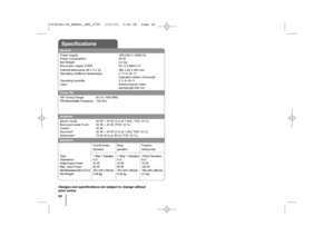 Page 2020Designs and specifications are subject to change without
prior notice.General
Power supply  200-240 V, 50/60 Hz
Power consumption  50 W
Net Weight  2.5 kg
Bus power supply (USB) DC 5 V 0.5 A
External dimensions (W x H x D) 360 x 62 x 305 mm
Operating conditions Temperature 5 °C to 35 °C
Operation status: Horizontal
Operating humidity  5 % to 85 %
Laser Semiconductor laser,
wavelength 650 nm
Tuner FM
FM Tuning Range 87.5 t o 108.0 MHzFM Intermediate Frequency
128 kHz
Amplifier
Stereo mode  45 W + 45 W...