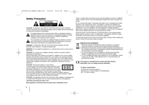 Page 22CAUTION: TO REDUCE THE RISK OF ELECTRIC SHOCK DO NOT REMOVE
COVER (OR BACK) NO USER-SERVICEABLE PARTS INSIDE REFER SERVICING
TO QUALIFIED SERVICE PERSONNEL.
This lightning flash with arrowhead symbol within an equilateral triangle is
intended to alert the user to the presence of uninsulated dangerous voltage
within the product’s enclosure that may be of sufficient magnitude to
constitute a risk of electric shock to persons. 
The exclamation point within an equilateral triangle is intended to alert the...